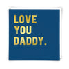 Love You Daddy Card
