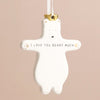 Lisa Angel | I Love You Beary Much Bear Hanging Decoration