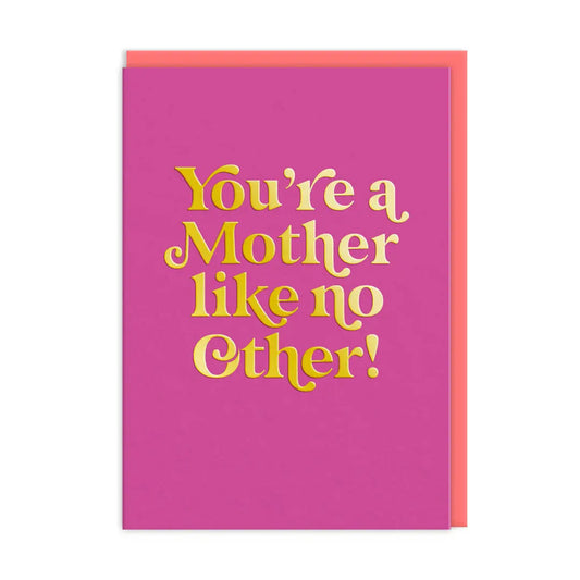 A greeting card with a pink background and yellow text that reads 'You're a Mother like no other!' with a orange envelope.