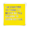 Know Better Greetings Card